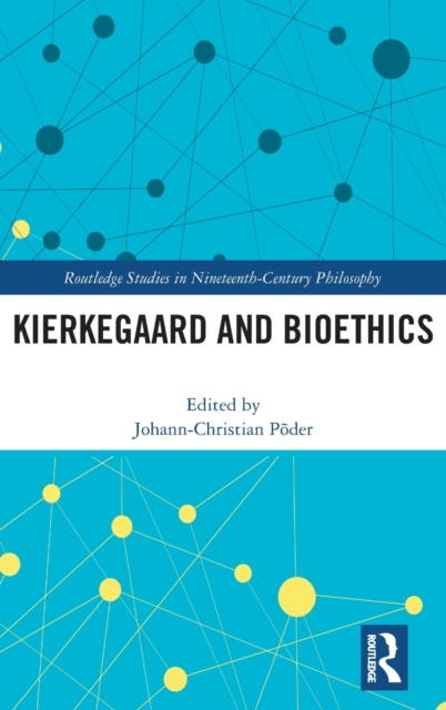 Kierkegaard and Bioethics, Hardback Book
