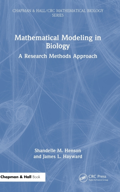 Mathematical Modeling in Biology : A Research Methods Approach, Hardback Book