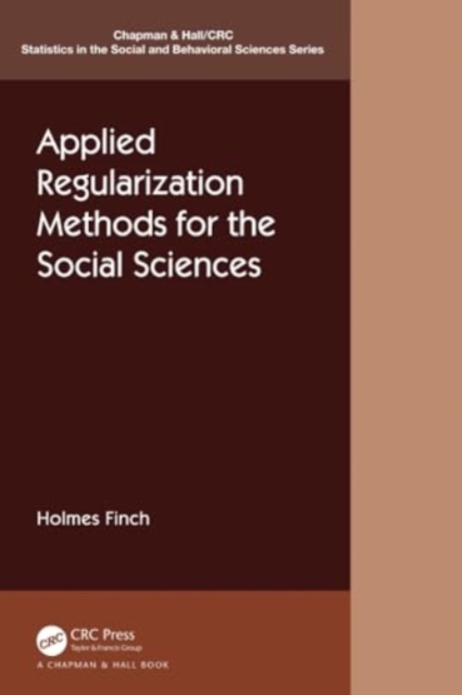 Applied Regularization Methods for the Social Sciences, Paperback / softback Book