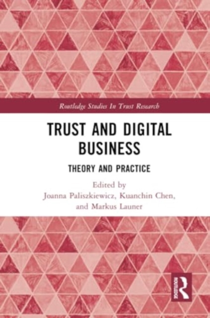 Trust and Digital Business : Theory and Practice, Paperback / softback Book