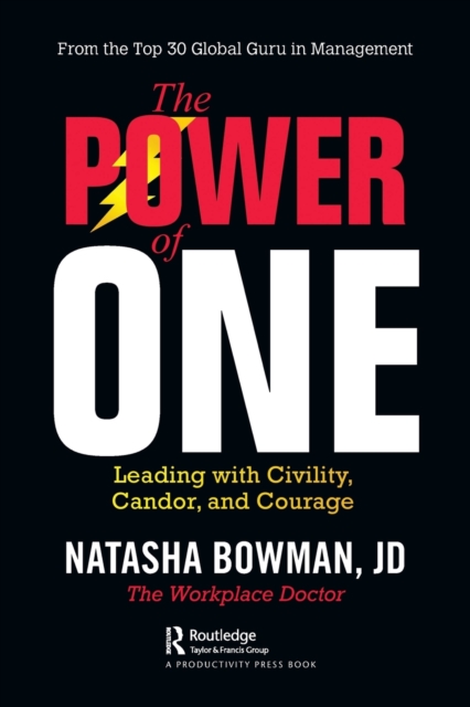 The Power of One : Leading with Civility, Candor, and Courage, Paperback / softback Book