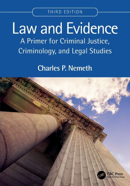 Law and Evidence : A Primer for Criminal Justice, Criminology, and Legal Studies, Paperback / softback Book