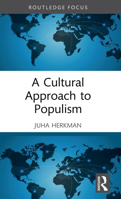 A Cultural Approach to Populism, Hardback Book