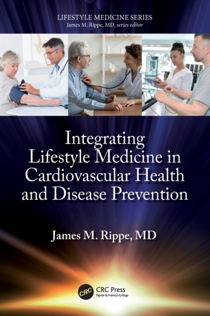 Integrating Lifestyle Medicine in Cardiovascular Health and Disease Prevention, Paperback / softback Book