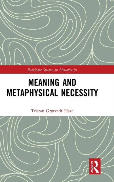 Meaning and Metaphysical Necessity, Hardback Book