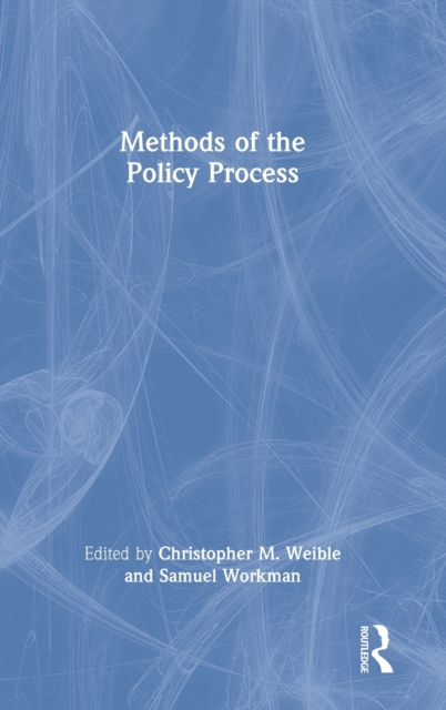 Methods of the Policy Process, Hardback Book