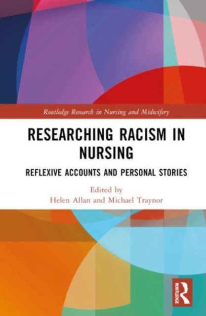Researching Racism in Nursing : Reflexive Accounts and Personal Stories, Hardback Book