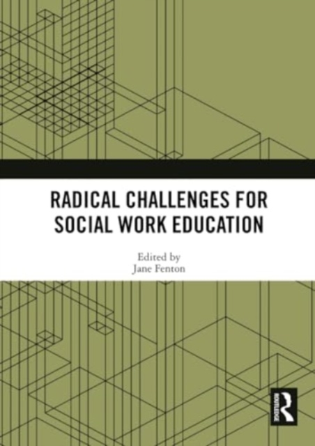Radical Challenges for Social Work Education, Paperback / softback Book