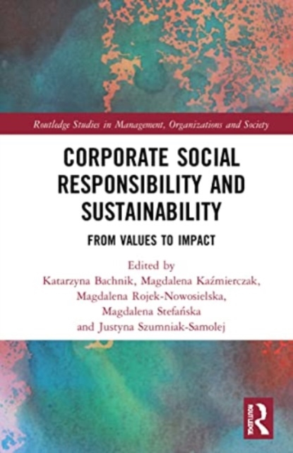 Corporate Social Responsibility and Sustainability : From Values to Impact, Paperback / softback Book
