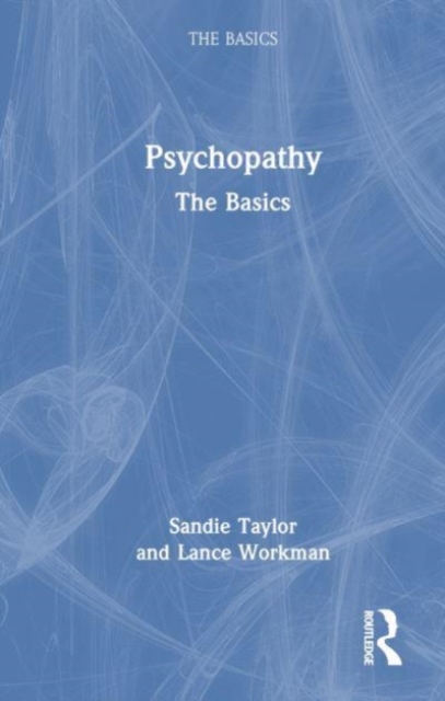 Psychopathy : The Basics, Hardback Book
