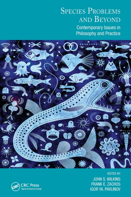 Species Problems and Beyond : Contemporary Issues in Philosophy and Practice, Paperback / softback Book