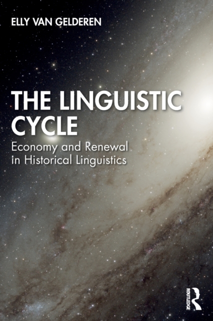 The Linguistic Cycle : Economy and Renewal in Historical Linguistics, Paperback / softback Book