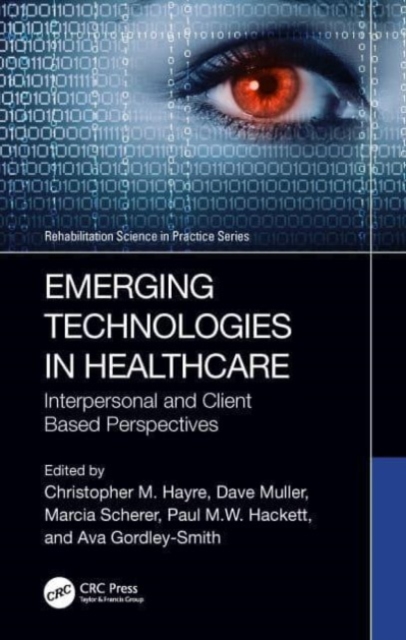 Emerging Technologies in Healthcare : Interpersonal and Client Based Perspectives, Paperback / softback Book