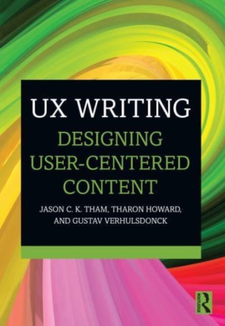 UX Writing : Designing User-Centered Content, Paperback / softback Book