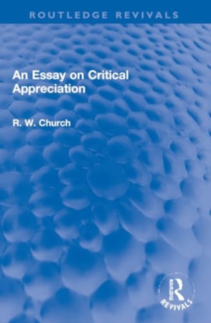 An Essay on Critical Appreciation, Paperback / softback Book