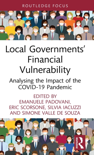 Local Governments’ Financial Vulnerability : Analysing the Impact of the Covid-19 Pandemic, Hardback Book