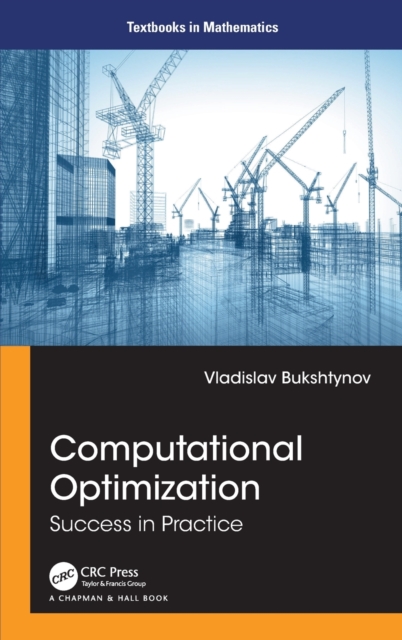 Computational Optimization : Success in Practice, Hardback Book