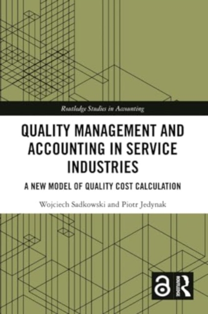 Quality Management and Accounting in Service Industries : A New Model of Quality Cost Calculation, Paperback / softback Book