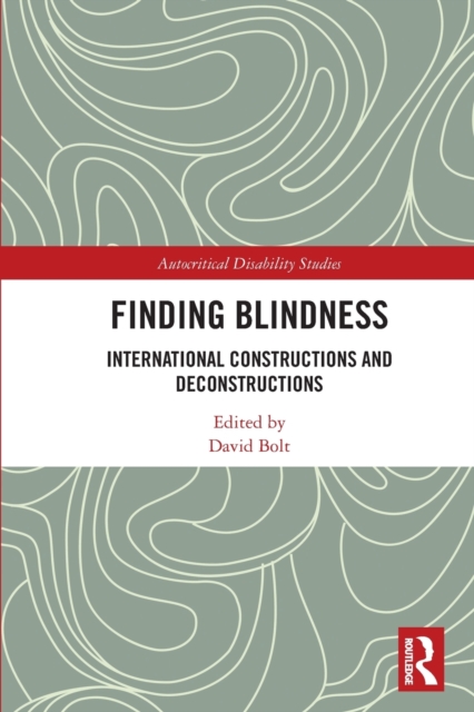Finding Blindness : International Constructions and Deconstructions, Paperback / softback Book