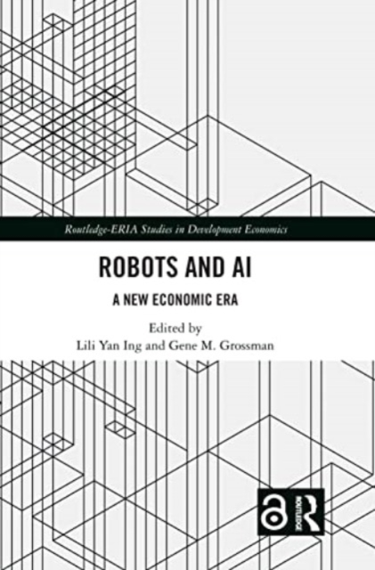 Robots and AI : A New Economic Era, Paperback / softback Book