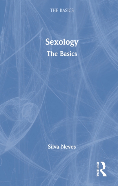 Sexology : The Basics, Hardback Book