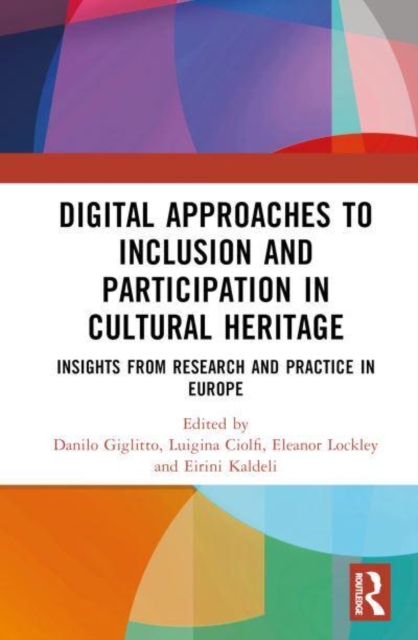 Promote Digital Inclusion Digital Approaches to Inclusion and Participation in Cultural Heritage ...