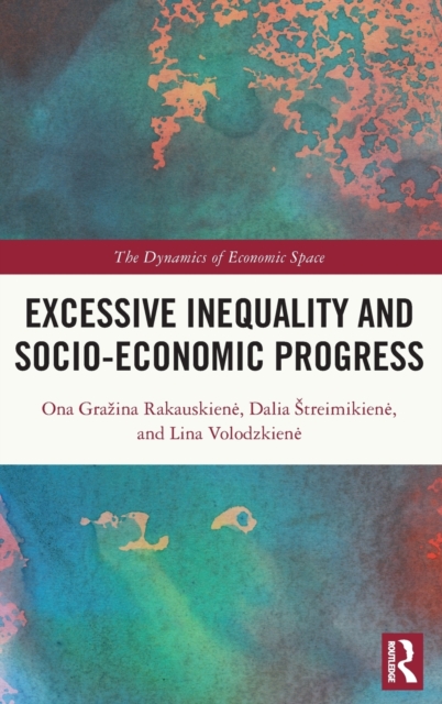 Excessive Inequality and Socio-Economic Progress, Hardback Book