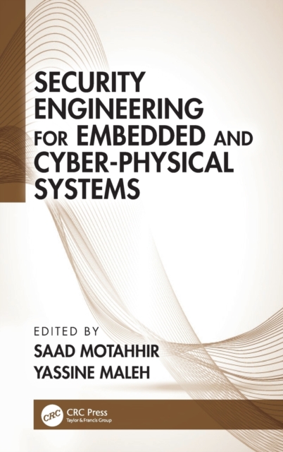 Security Engineering for Embedded and Cyber-Physical Systems, Hardback Book
