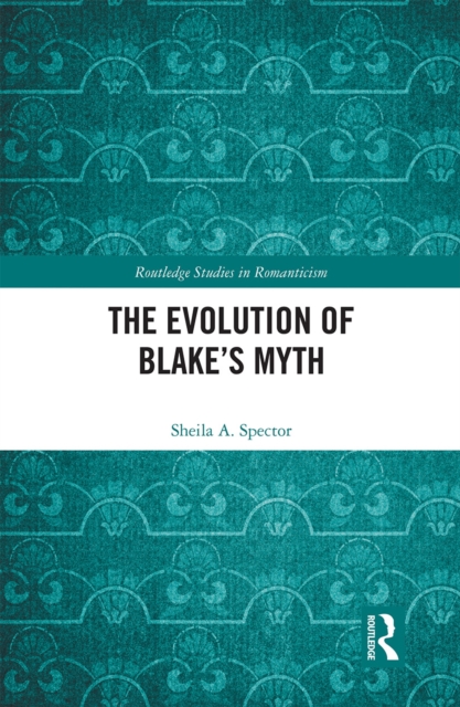 The Evolution of Blake’s Myth, Paperback / softback Book