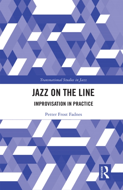 Jazz on the Line : Improvisation in Practice, Paperback / softback Book