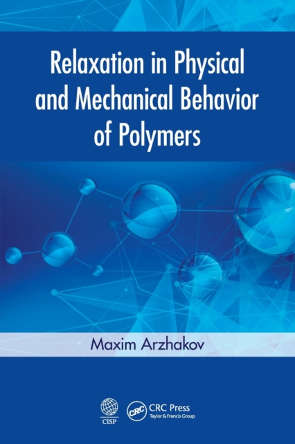 Relaxation in Physical and Mechanical Behavior of Polymers, Paperback / softback Book