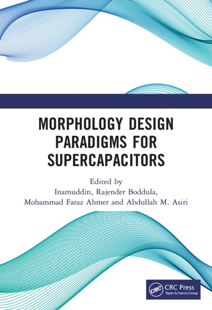 Morphology Design Paradigms for Supercapacitors, Paperback / softback Book