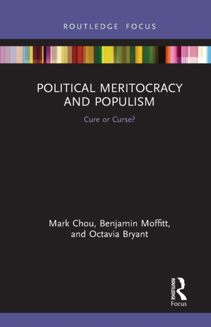 Political Meritocracy and Populism : Cure or Curse?, Paperback / softback Book