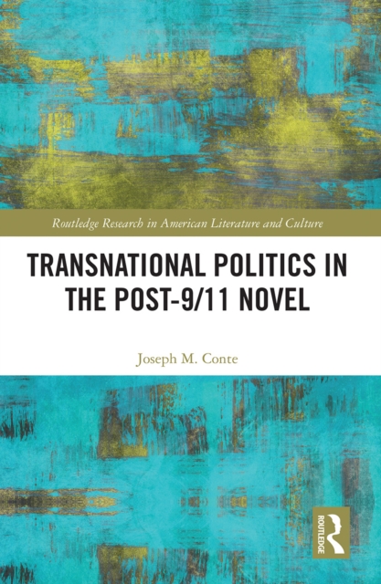 Transnational Politics in the Post-9/11 Novel, Paperback / softback Book