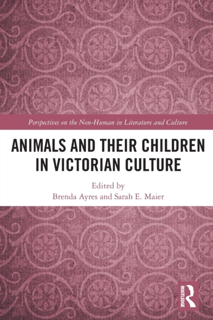 Animals and Their Children in Victorian Culture, Paperback / softback Book