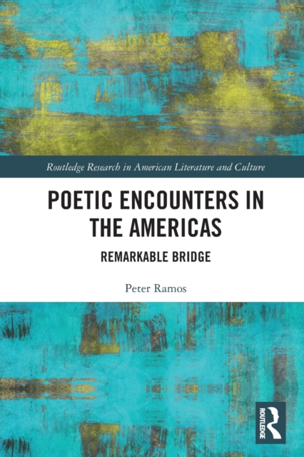 Poetic Encounters in the Americas : Remarkable Bridge, Paperback / softback Book