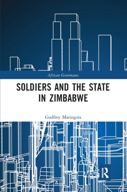 Soldiers and the State in Zimbabwe, Paperback / softback Book
