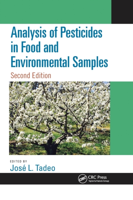 Analysis of Pesticides in Food and Environmental Samples, Second Edition, Paperback / softback Book