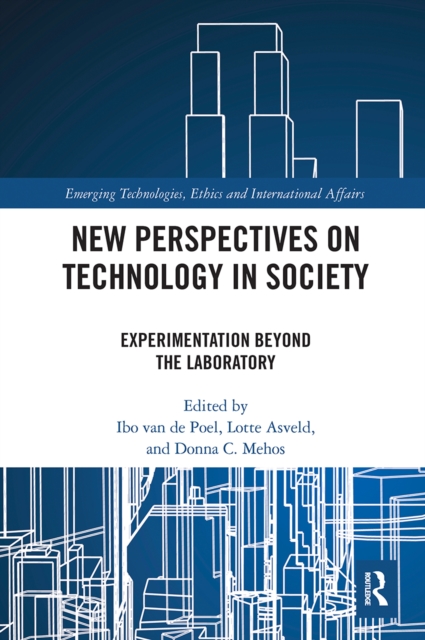 New Perspectives on Technology in Society : Experimentation Beyond the Laboratory, Paperback / softback Book