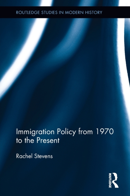 Immigration Policy from 1970 to the Present, Paperback / softback Book