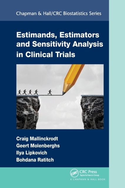 Estimands, Estimators and Sensitivity Analysis in Clinical Trials, Paperback / softback Book