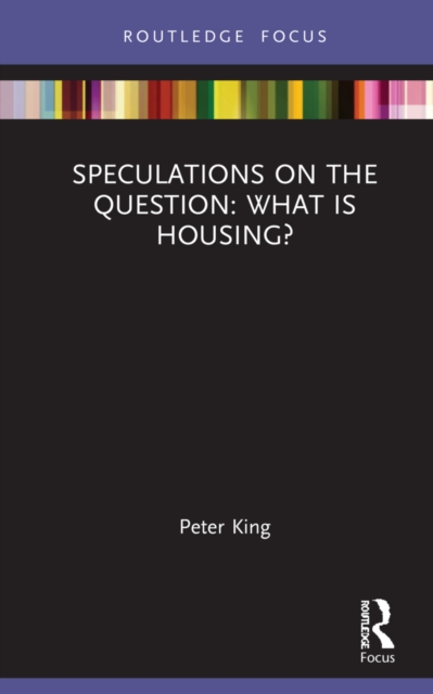 Speculations on the Question: What Is Housing?, Hardback Book