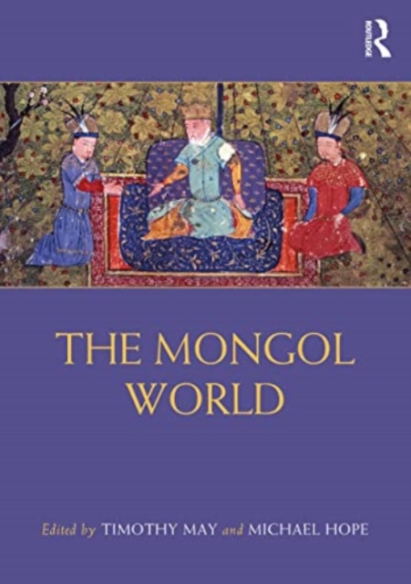 The Mongol World, Paperback / softback Book