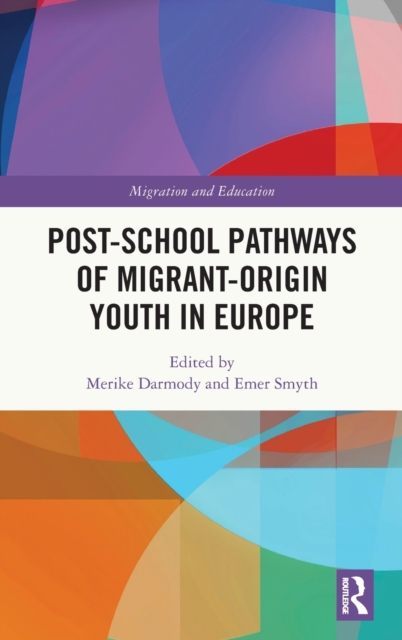 Post-school Pathways of Migrant-Origin Youth in Europe, Hardback Book