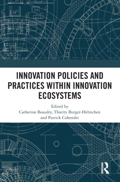 Innovation Policies and Practices within Innovation Ecosystems, Hardback Book