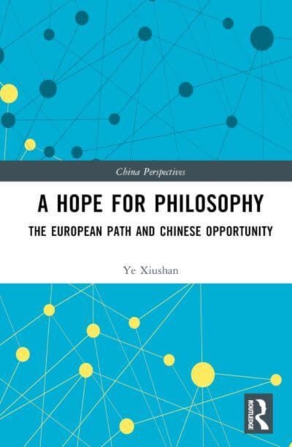 A Hope for Philosophy : The European Path and Chinese Opportunity, Multiple-component retail product Book