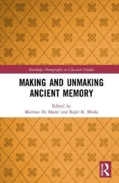 Making and Unmaking Ancient Memory, Paperback / softback Book