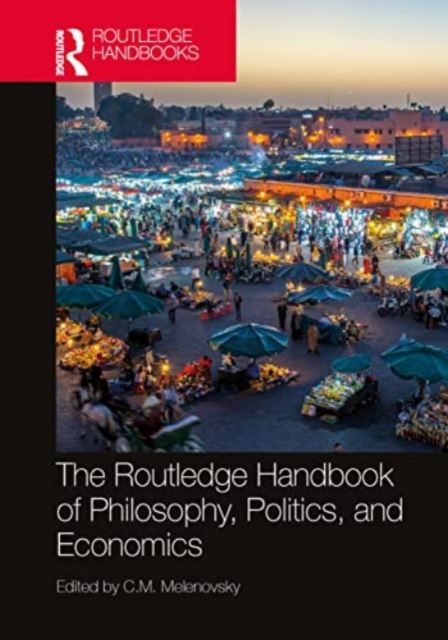 The Routledge Handbook of Philosophy, Politics, and Economics, Paperback / softback Book