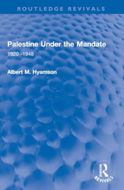 Palestine Under the Mandate : 1920-1948, Paperback / softback Book
