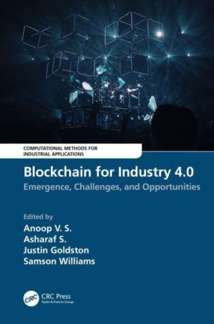 Blockchain for Industry 4.0 : Blockchain for Industry 4.0: Emergence, Challenges, and Opportunities, Hardback Book